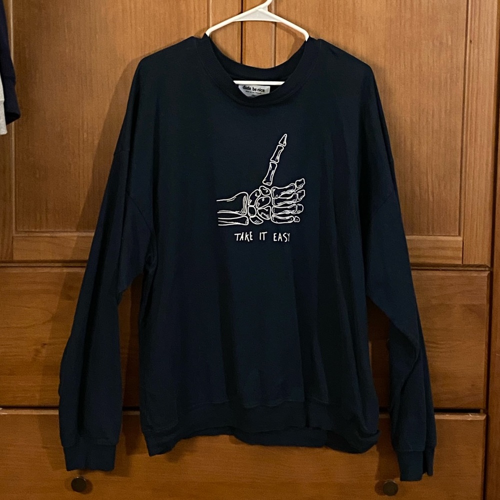 Dude. Be Nice. ‘Take it Easy’ Sweatshirt